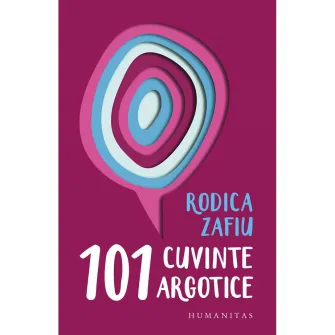 101 cuvinte argotice, Rodica Zafiu