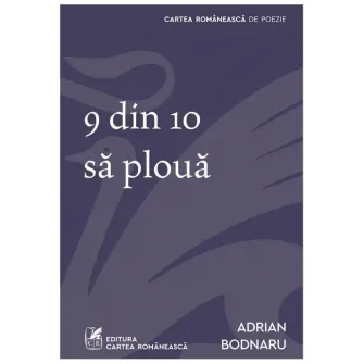 9 din 10 sa ploua, Adrian Bodnaru