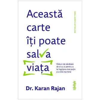 Aceasta carte iti poate salva viata, Dr. Karan Rajan