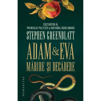 Adam si Eva. Marire si decadere, Stephen Greenblatt