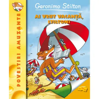 Ai vrut vacanta, Stilton, Geronimo Stilton