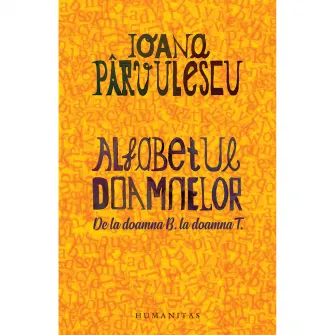 Alfabetul doamnelor, Ioana Parvulescu