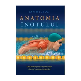 Anatomia inotului - Ian Mcleod