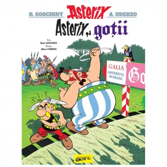 Asterix #3. Asterix si gotii, René Goscinny, Albert Uderzo