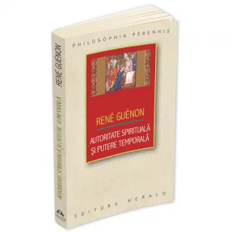 Autoritate spirituala si putere temporala, Rene Guenon
