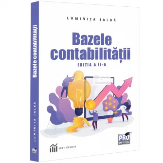 Bazele contabilitatii. Editia a II-a, Luminita Jalba