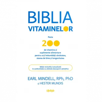 Biblia vitaminelor, Earl Mindell, RPH, PHD Hester Mundis