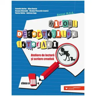 Biroul detectivilor literari. Clasa III. 2023, Camelia Burlan, Alina Danciu, Roxana Gheorghe, Nicolae Ploscariu