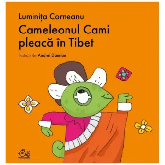 Cameleonul Cami pleaca in Tibet, LuminiИ›a Corneanu