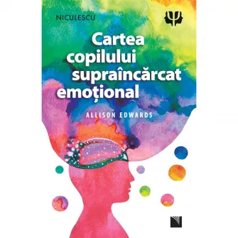 Cartea copilului supraincarcat emotional, Allison Edwards