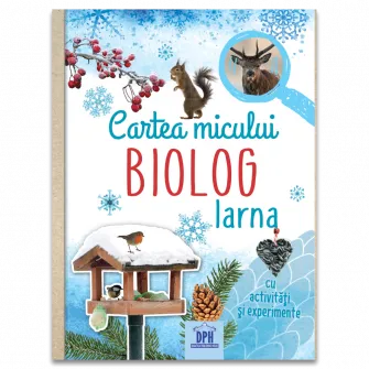 Cartea micului biolog - Iarna, Eva Eich