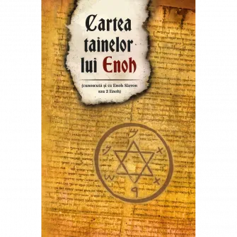 Cartea tainelor lui Enoh - cunoscuta si ca Enoh Slavon sau 2 Enoh