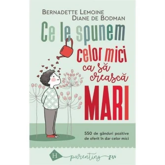 Ce le spunem celor mici ca sa creasca mari - Bernadette Lemoine, Diane de Bodman