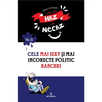 Cele mai sexy si mai incorecte politic bancuri, Toma Catargiu