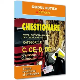 Chestionare pentru obИ›inerea permisului de conducere auto categoriile C, CE, D, DE. Camioane si autobuze - 2025