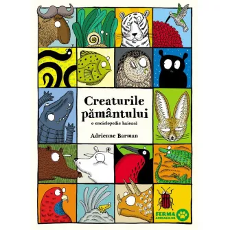 Creaturile pamantului. O enciclopedie haioasa, Barman Adrienne