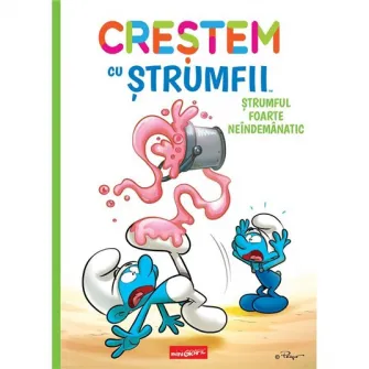 Crestem cu strumfii #2. Strumful foarte neindemanatic ,Falzar si Thierry Culliford