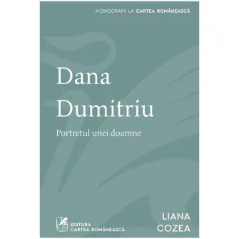 Dana Dumitriu. Portretul unei doamne, Liana Cozea