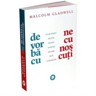 De vorba cu necunoscuti, Malcolm Gladwell