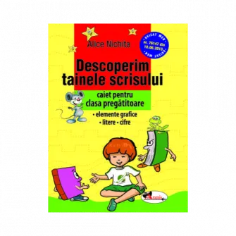 Descoperim tainele scrisului. Clasa pregatitoare