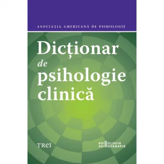 Dictionar de psihologie clinica, Asociatia Americana De Psihologie Coord. Principalgary R. Vandenbos
