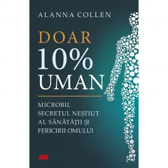 Doar 10% uman, Alanna Collen