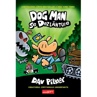 Dog man #2. Dog man se dezlantuie, Pilkey Dav