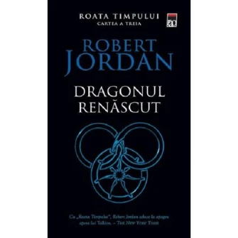 Dragonul renascut, vol. 3 din seria Roata Timpului, Robert Jordan
