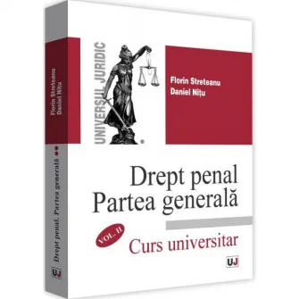 Drept penal. Partea generala, vol. II, Florin Streteanu, Daniel Nitu