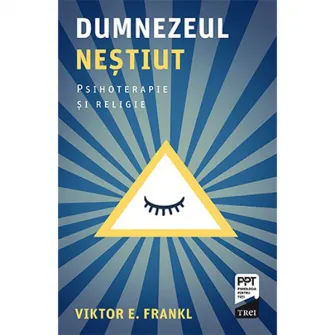 Dumnezeul nestiut, Viktor E. Frankl