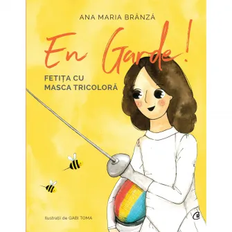 En Garde! Fetita cu masca tricolora - Ana Maria Branza