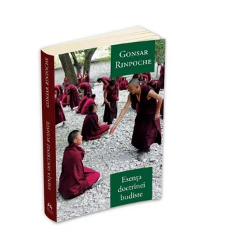 Esenta doctrinei Budiste - Gonsar Rinpoche