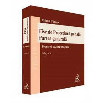 Fise de procedura penala. Partea generala, Udroiu Mihail
