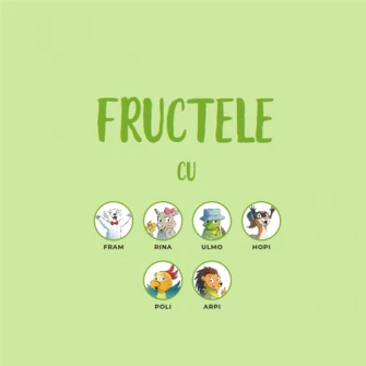 Fram in lumea fructelor si a legumelor, Anca Stanescu, Iulia Burtea; Ilustratii de Oana Cocheci, Alexandra Abagiu