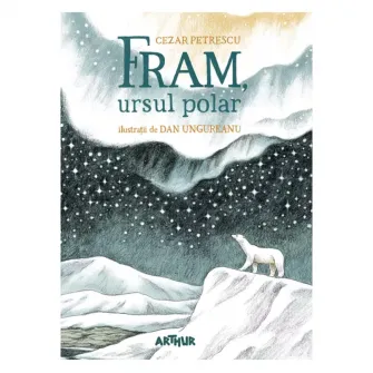 Fram, ursul polar, Cezar Petrescu