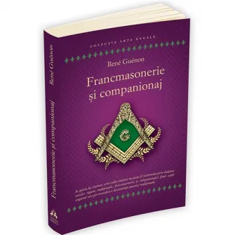 Francmasonerie si companionaj, Rene Guenon