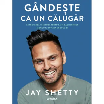 Gandeste ca un calugar, Jay Shetty