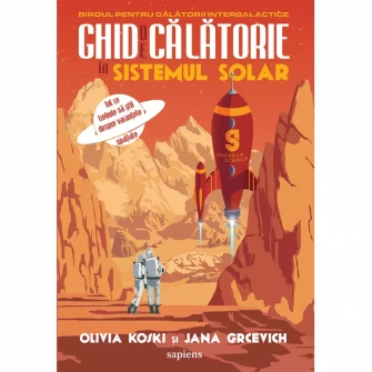 Ghid de calatorie in sistemul solar, Olivia Koski, Jana Grcevich