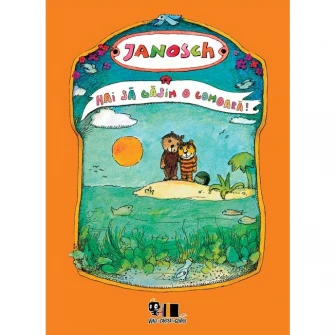 Hai sa gasim o comoara, Janosch