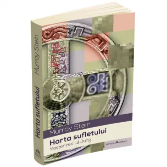 Harta sufletului - Mostenirea lui Jung, Murray Stein