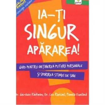 Ia-ti singur apararea! - Gershen Kaufman, Lev Raphael