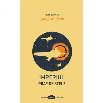 Imperiul 2: Praf De Stele - Isaac Asimov