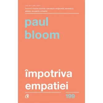Impotriva empatiei- Paul Bloom