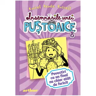Insemnarile unei pustoaice 8. Povestiri cu un final nu chiar atat de fericit, Rachel Renee Russell