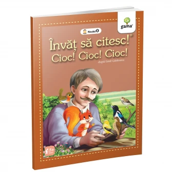 Invat sa citesc.Cioc Cioc nivelul 0, Emil Garleanu