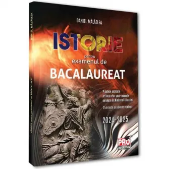 Istorie pentru examenul de Bacalaureat 2024-2025, Daniel Malaelea