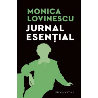 Jurnal esential, Monica Lovinescu