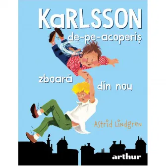 Karlsson de-pe-acoperis zboara din nou, Astrid Lindgren