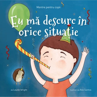 Mantre pentru copii (III).Eu ma descurc in orice situatie, Laurie Wright