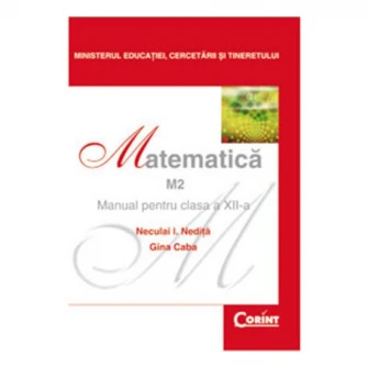 Учебник XII класс. Математика - Джина Каба, Некулай И. Недита
